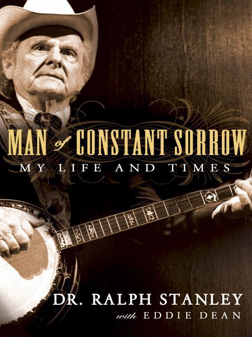 Title details for Man of Constant Sorrow by Ralph Stanley - Available